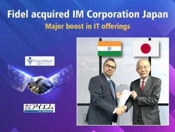 Fidel acquired IM Corporation Japan Major boost- n IT offerings