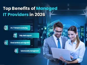 Top Benefits of Partnering with a Managed IT Provider in 2026