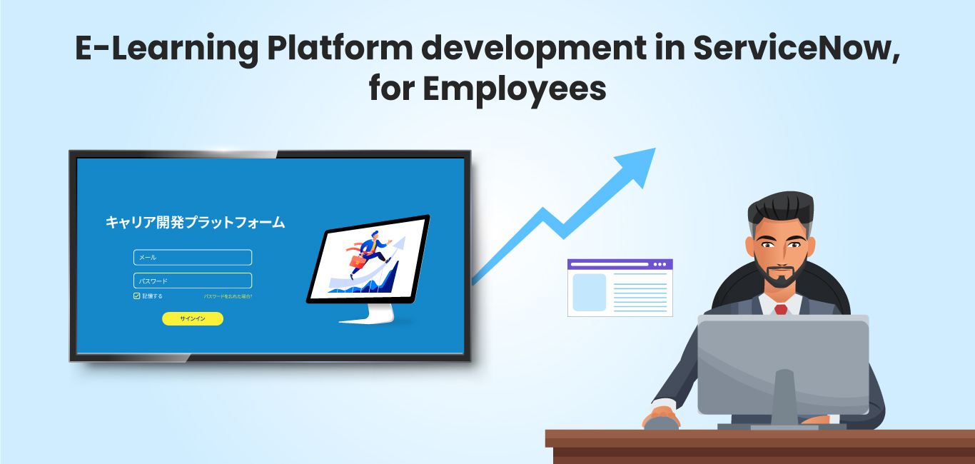 E-Learning platform development in ServiceNow for employees
