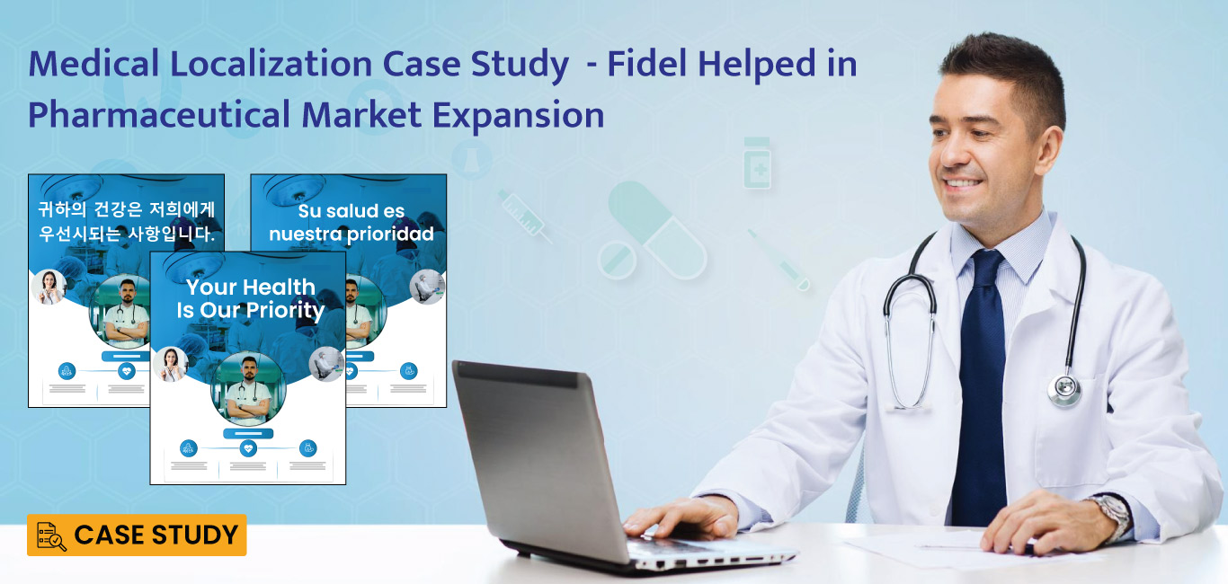 Medical Localization Case Study – Fidel Helped in Pharmaceutical Market Expansion