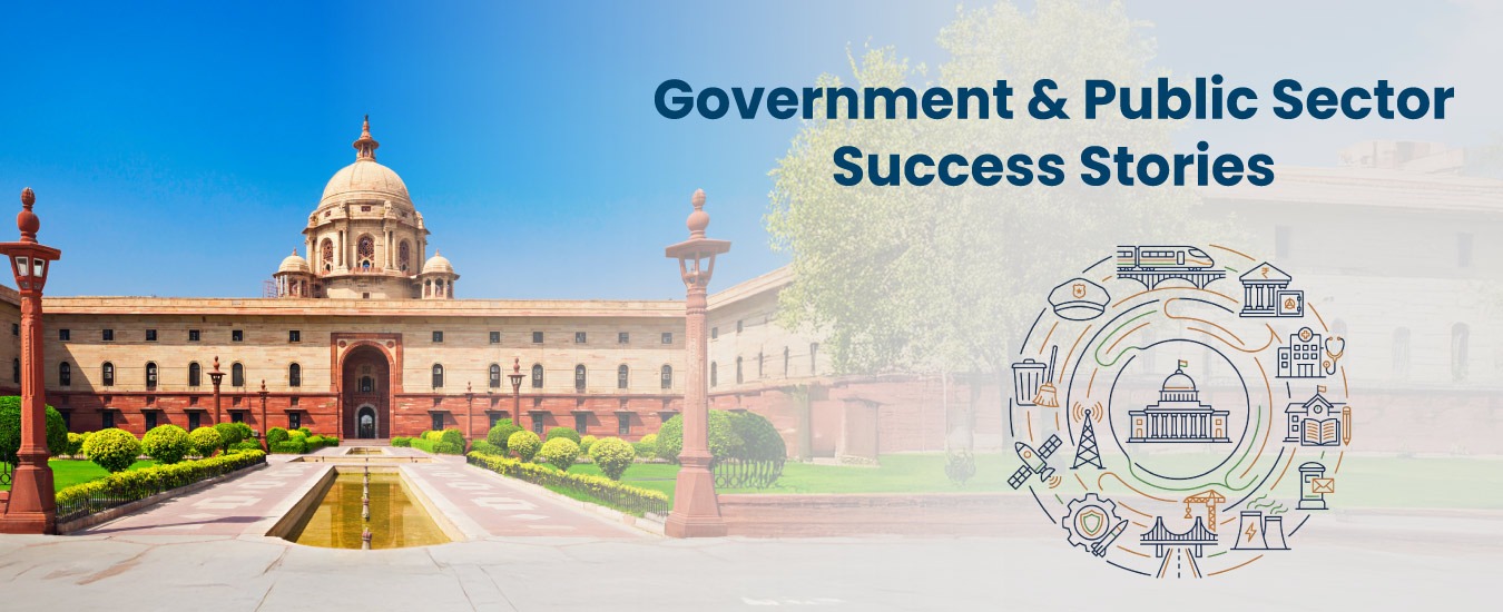 Government & Public Sector Success Stories