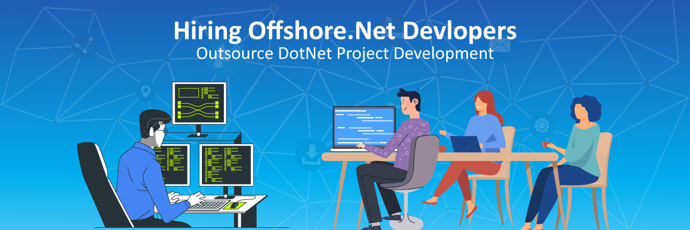 Hiring Offshore .NET Developers – Outsource DotNet Project Development