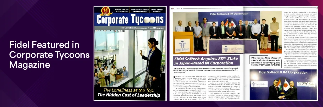 Fidel Featured in Corporate Tycoons for Strategic Stake Acquisition in Japan-Based IM Corporation