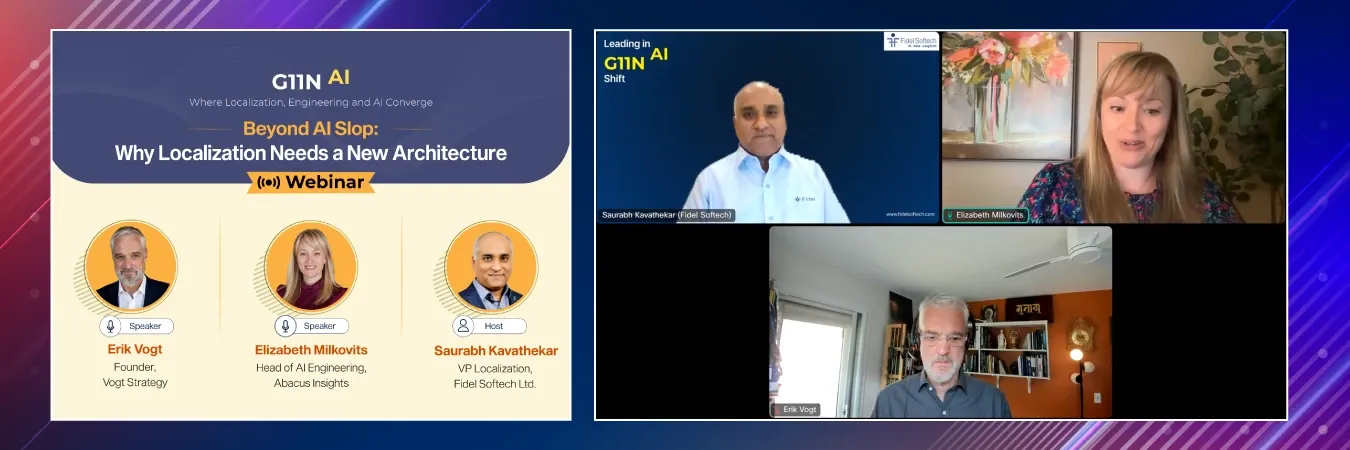 Fidel Hosts Insightful G11N & AI Webinar on “Beyond AI Slop: Why Localization Needs a New Architecture”
